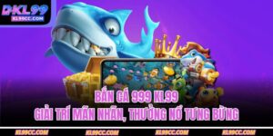 Bắn cá 999 KL99