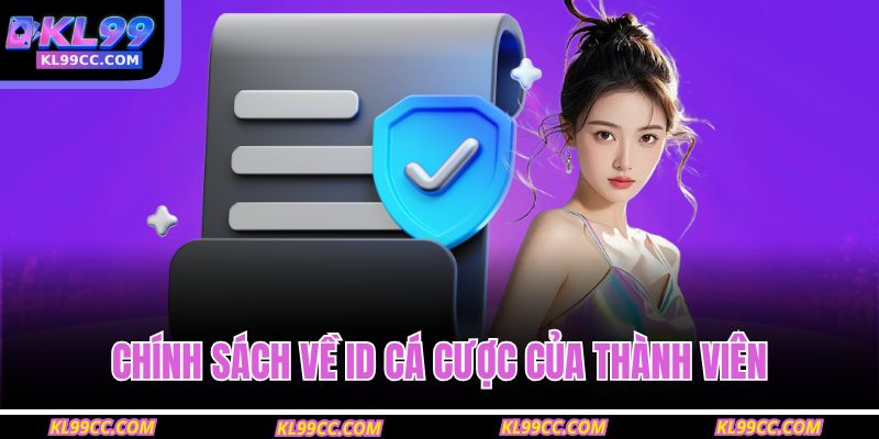 Chính sách về ID cá cược của thành viên