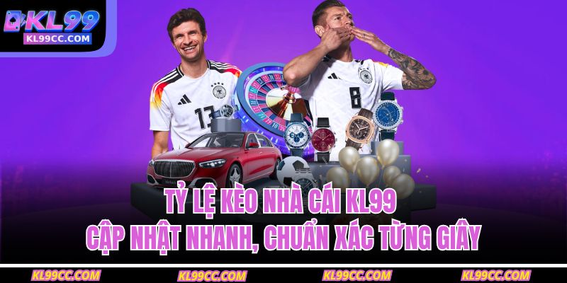 tỷ lệ kèo nhà cái KL99